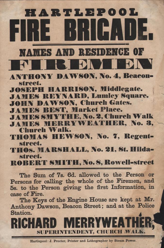 Names and addresses of Hartlepool fire fighters - including Superintendent Richard Merryweather and his second son James. The poster shows that at the time, there were no fire alarms, instead they relied on the public calling each of the men in cases of fire. The committee provided a financial incentive for them to do so. 